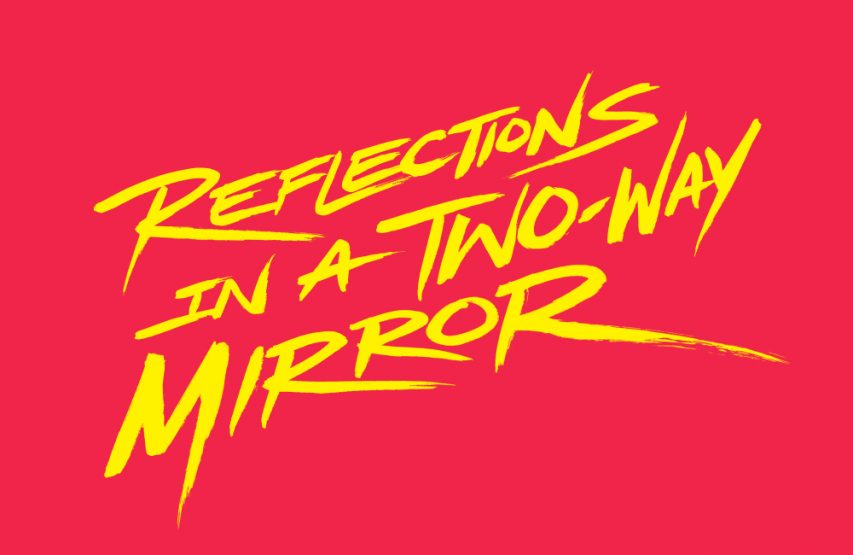Reflections In A Two-Way Mirror